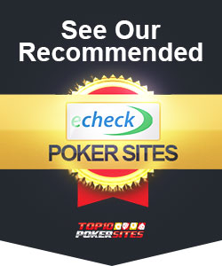 Best eCheck Poker Sites