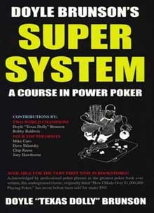Doyle Brunson's Super System: A Course in Power Poker!