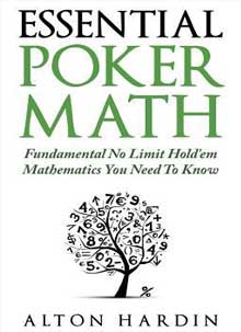 Essential Poker Math by Alton Hardin