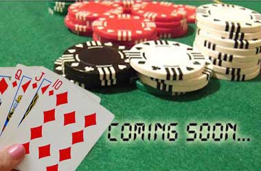 Coming Soon Poker