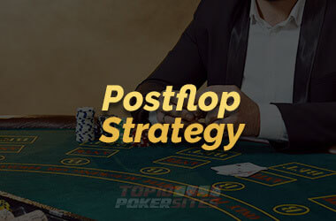 Postflop Strategy Tips