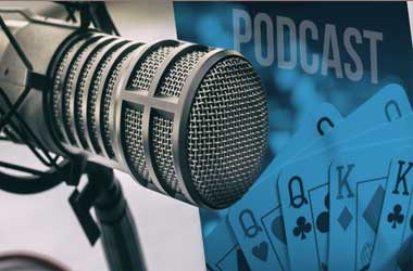 Top 10 Poker Podcasts to Listen to On-The-Go