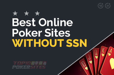 Best Online Poker Sites Without SSN